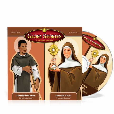 Glory Stories Volume 7: St Martin de Porres and St Clare of Assisi [Book]
