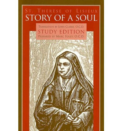 Historia de un alma: La autobiografía de Santa Teresa de Lisieux Edición de  estudio