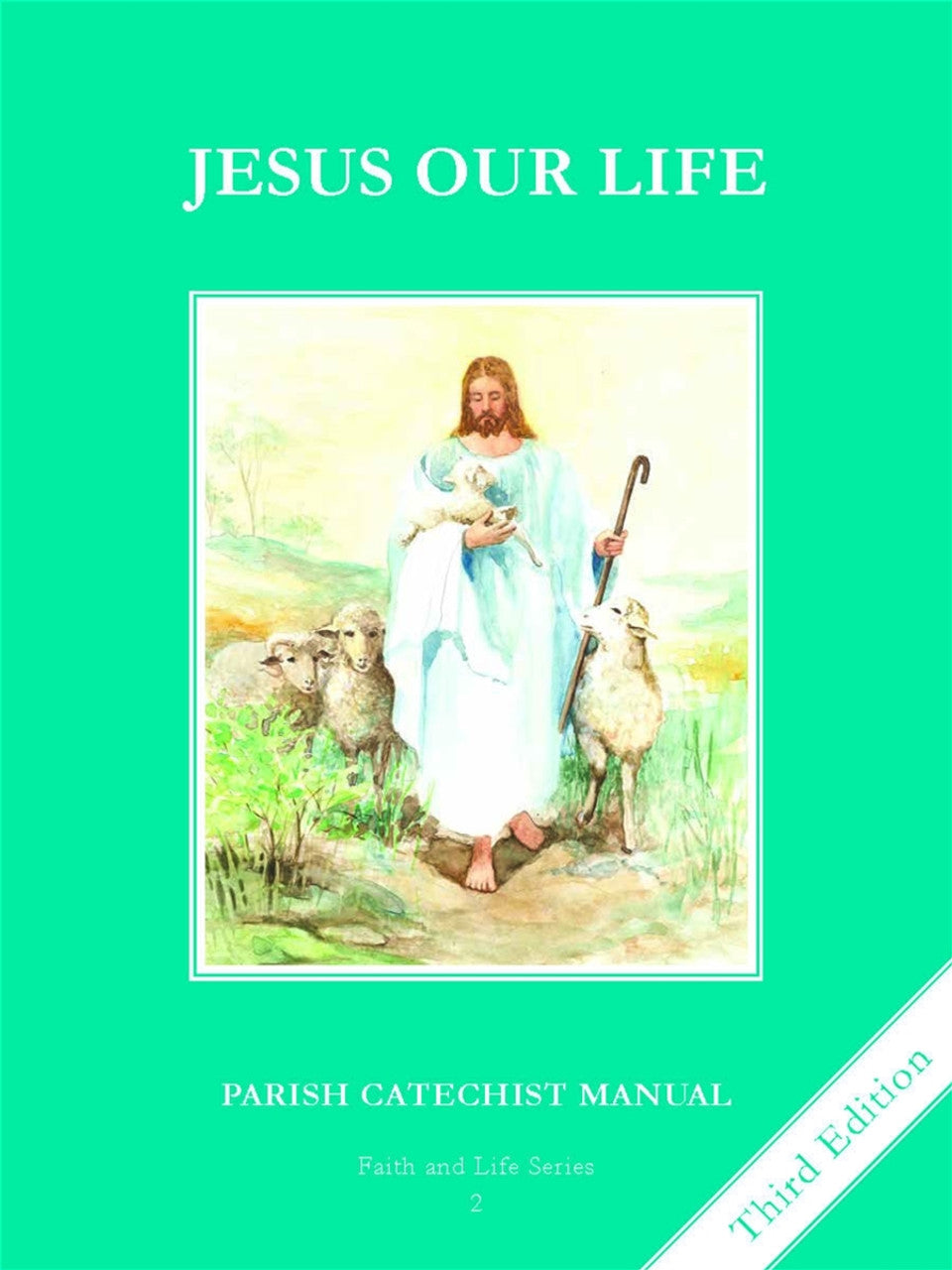 Jesus Our Life | Grade 2 | Parish Catechist Manual [3rd Edition]