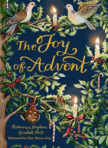 The Joy of Advent Family Celebrations for Advent & the Twelve Days of Christmas