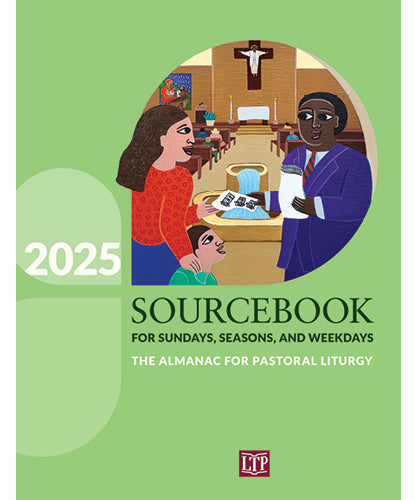 Sourcebook for Sundays, Seasons, and Weekdays 2025: The Almanac for Pastoral Liturgy