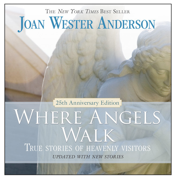 Where Angels Walk 25th Anniversary Edition