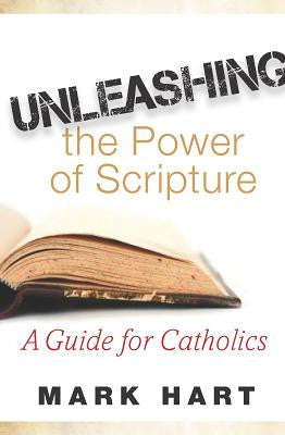 Unleashing the Power of Scripture: A Guide for Catholics